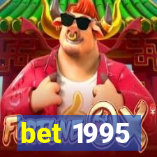 bet 1995